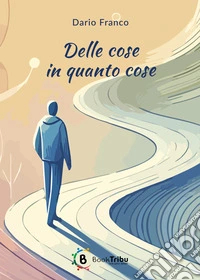 Delle cose in quanto cose libro