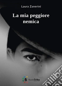 La mia peggiore nemica libro