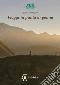 Viaggi in punta di penna libro
