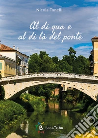 Al di qua e al di là del ponte libro