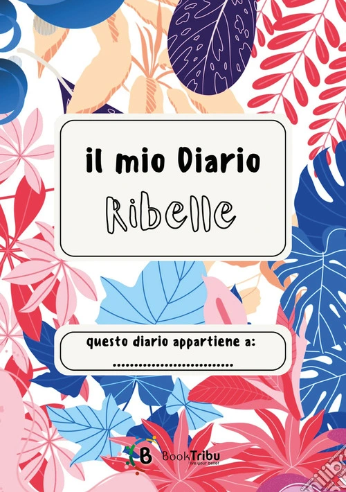Il mio diario ribelle