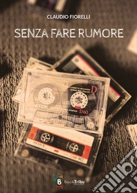 Senza fare rumore