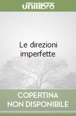Le direzioni imperfette libro