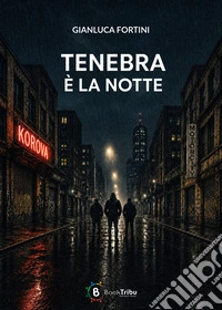 Tenebra è la notte