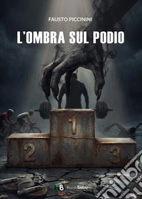L'ombra sul podio libro