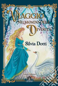 Viaggio nel mondo delle divinità libro