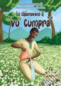 Lo chiamavano il «Vu' cumprà» libro