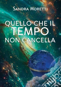 Quello che il tempo non cancella