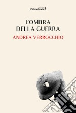 L'ombra della guerra