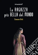 La ragazza più bella del mondo libro