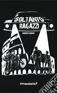 Soltanto ragazzi libro