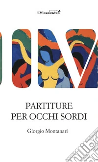 Partiture per occhi sordi libro
