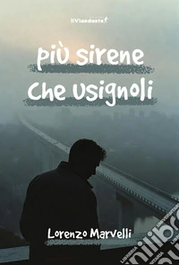 Più sirene che usignoli libro