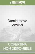 Dumini nove omicidi libro