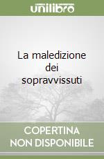 La maledizione dei sopravvissuti libro