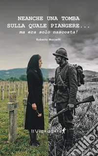 Neanche una tomba sulla quale piangere... Ma era solo...