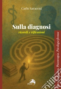 Sulla diagnosi. Ricordi e riflessioni libro