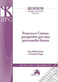 Koinos. Gruppo e funzione analitica. Francesco Corrao: per una psicoanalisi futura libro