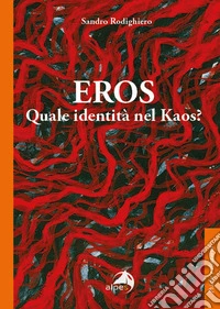 Eros quale identità nel kaos? libro