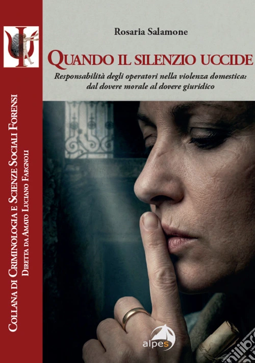 Quando il silenzio uccide. Responsabilità degli operatori nella violenza domestica: dal dovere morale al dovere giuridico