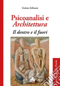 Psicoanalisi e architettura. Il dentro e il fuori libro