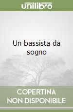 Un bassista da sogno libro