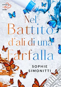 Nel battito d'ali di una farfalla libro