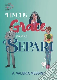 Finché Grace non ci separi libro