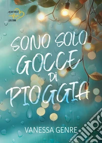 Sono solo gocce di pioggia