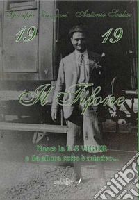Il Tifone. Diario biancoverde dalle origini al primo dopoguerra libro