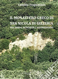 Il monastero greco di san Nicola di Gizzeria. Tra tarda antichità e altomedioevo libro