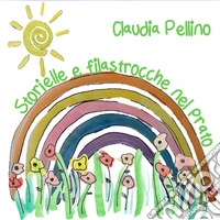 Storielle e filastrocche nel prato. Ediz. illustrata libro
