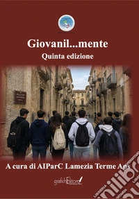 Giovanil...mente. Quinta edizione libro