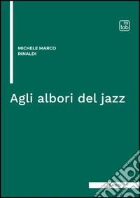 Agli albori del jazz libro