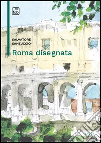 Roma disegnata libro