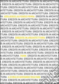 Eredità in Architettura. Atelier(s) Alfonso Femia. Park. Ediz. italiana e inglese libro