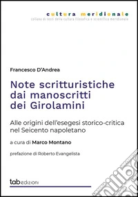 Note scritturistiche dai manoscritti dei Girolamini. Alle origini dell'esegesi storico-critica nel Seicento napoletano libro