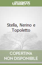 Stella, Nerino e Topoletto libro