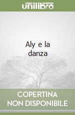 Aly e la danza libro