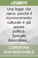 Una legge che narra: perché il riconoscimento culturale è già azione politica. Speciale Assemblea Confartigianato Imprese 2025 libro