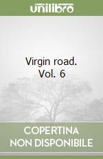 Virgin road. Vol. 6 libro