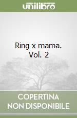 Ring x mama. Vol. 2 libro