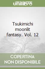 Tsukimichi moonlit fantasy. Vol. 12 libro