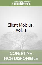 Silent Mobius. Vol. 1