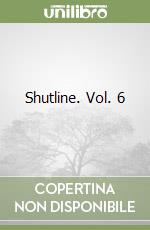 Shutline. Vol. 6 libro