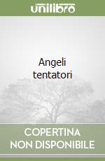 Angeli tentatori libro