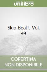 Skip Beat!. Vol. 49 libro