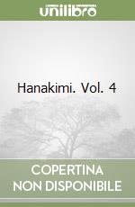 Hanakimi. Vol. 4 libro