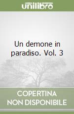 Un demone in paradiso. Vol. 3 libro