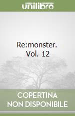 Re:monster. Vol. 12 libro